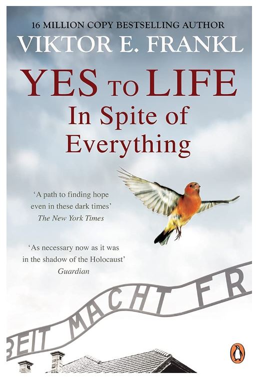 Yes To Life In Spite of Everything